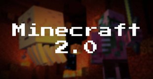 Майнкрафт 2.0